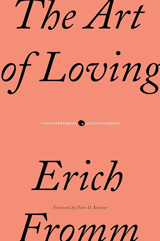 The Art of Loving by Erich Fromm