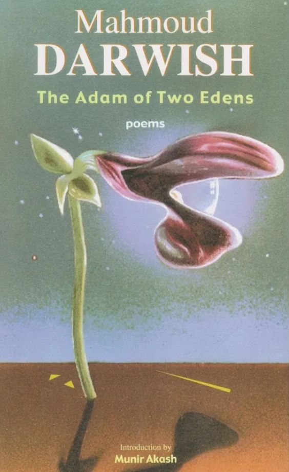 The Adam of two Edens
Book by Mahmoud Darwish
