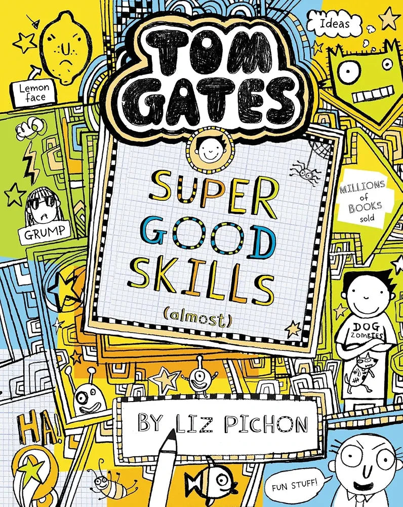 Tom Gates Super Good Skills Almost
Book by Liz Pichon
