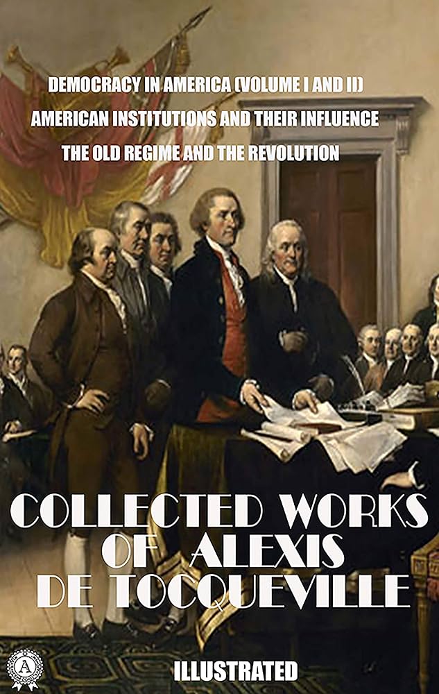 The Complete Works of Alexis de Tocqueville Book by Alexis de Tocqueville