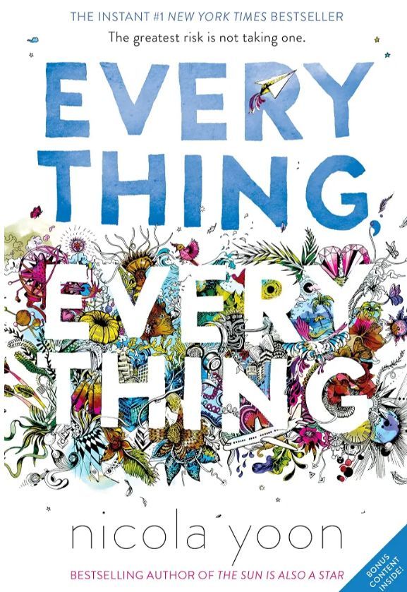 Everything, Everything
Novel by Nicola Yoon