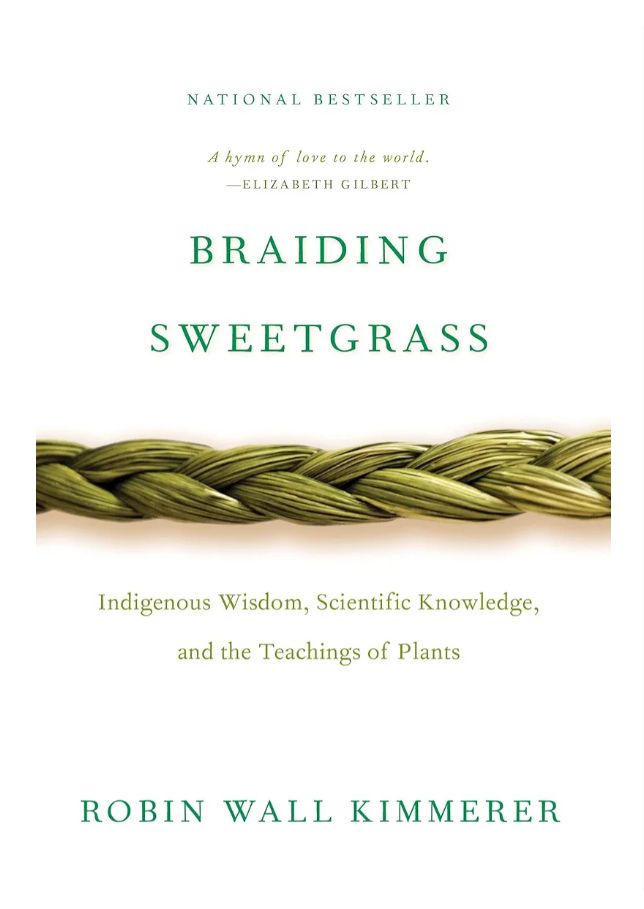 Braiding Sweetgrass
Book by Robin Wall Kimmerer