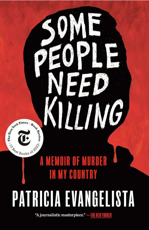 Some People Need Killing
Book by Patricia Evangelista