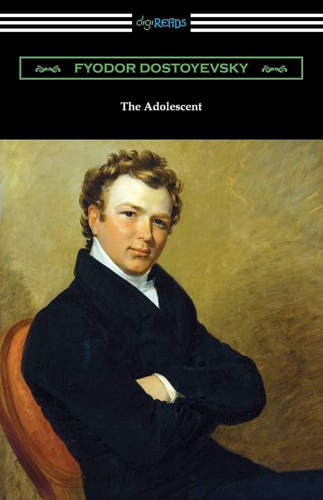 The Adolescent by Fyodor Dostoevsky