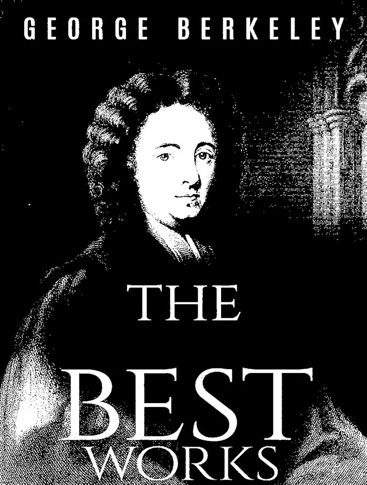 The Best Works of George Berkele