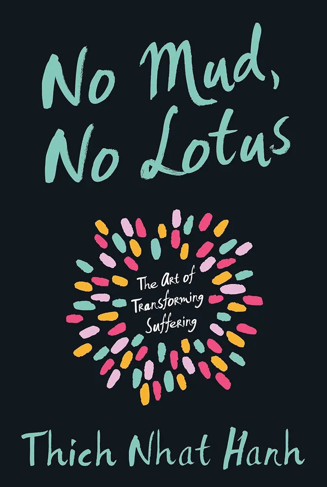 No Mud, No Lotus Book by Thich Nhat Hanh