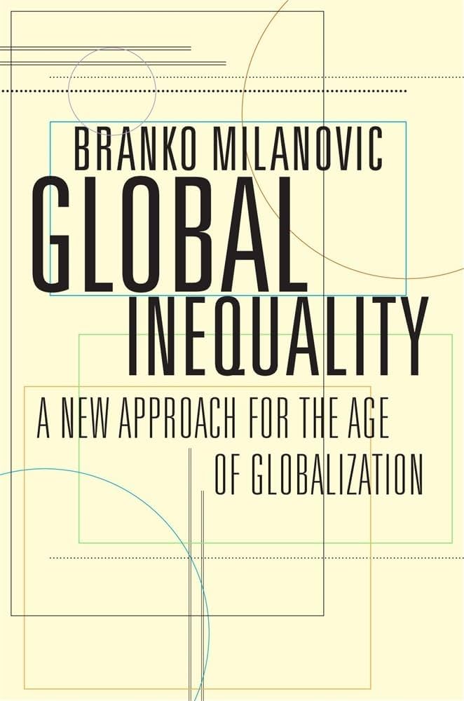 Global Inequality: A New Approach for the Age of Globalization Book by Branko Milanovic