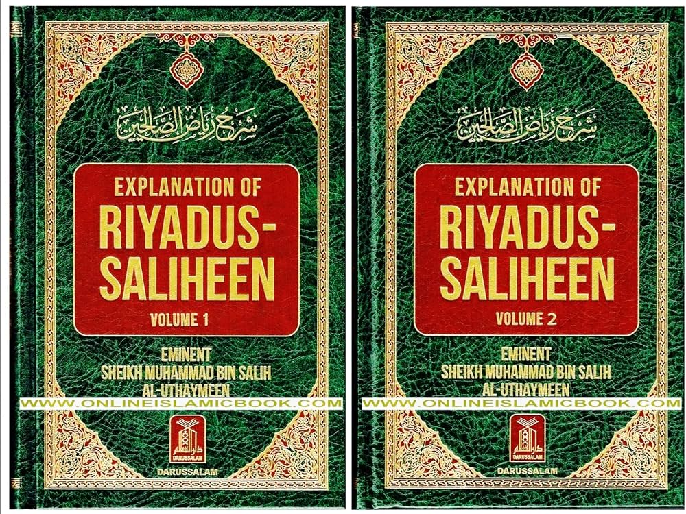 Explanation of Riyadus-Saliheen by Sheikh Muhammad bin Salih al-Uthaymeen
