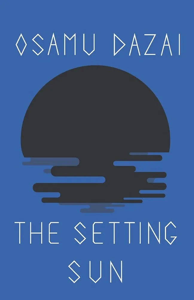 The Setting Sun
Novel by Osamu Dazai