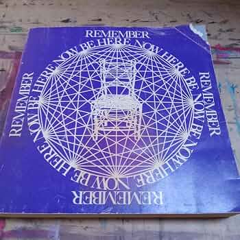 Be Here Now by Ram Dass