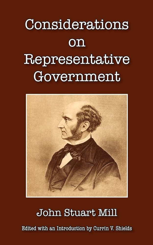 Considerations on Representative Government
by John Stuart Mill
