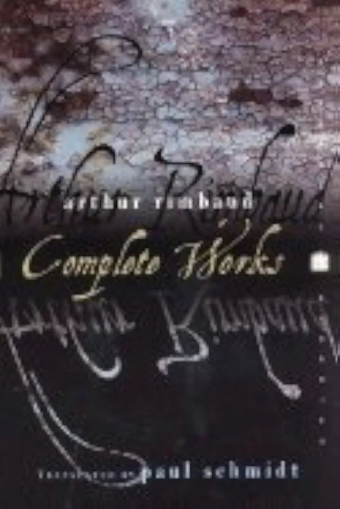 The Complete Works of Arthur Rimbaud Book by Arthur Rimbaud