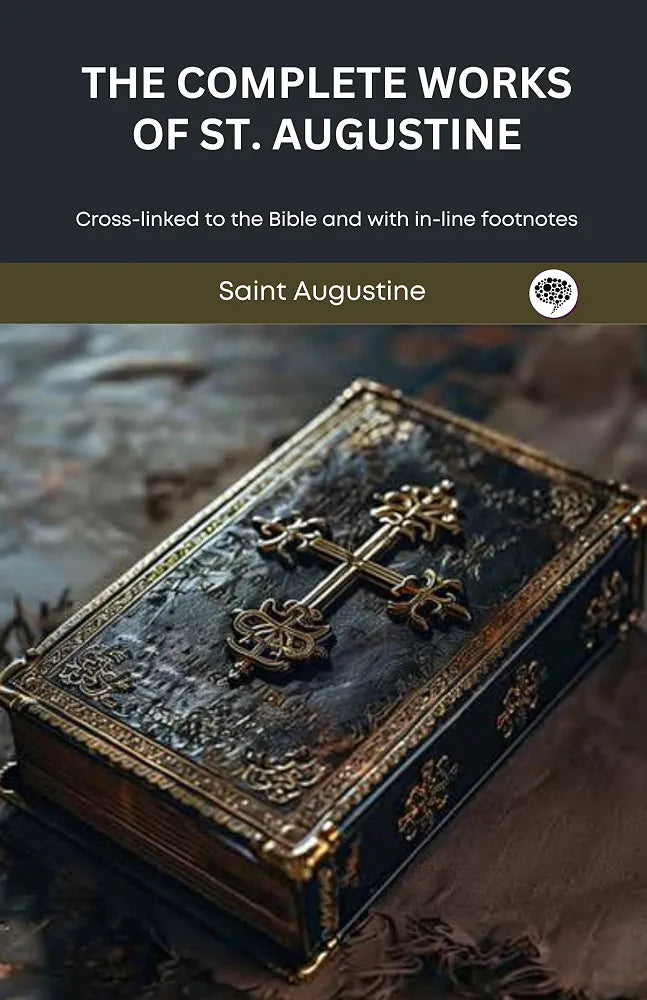 The Complete Works of Augustine
