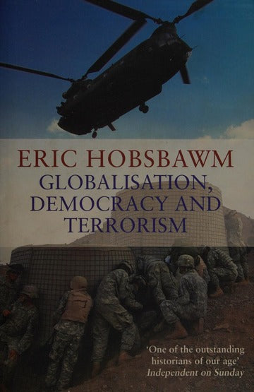 Globalisation, Democracy and Terrorism
Book by Eric Hobsbawm