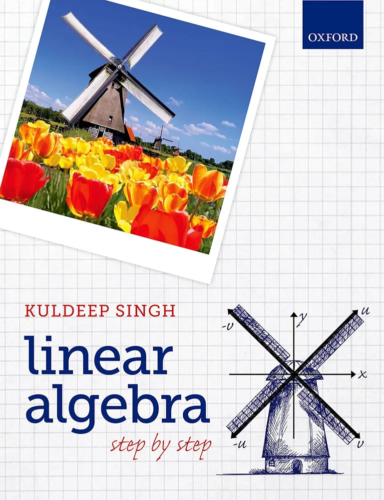 Linear Algebra: Step by Step
Book by Kuldeep Singh