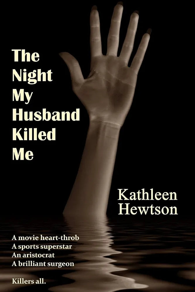 The Night My Husband Killed Me
Kathleen Hewtson