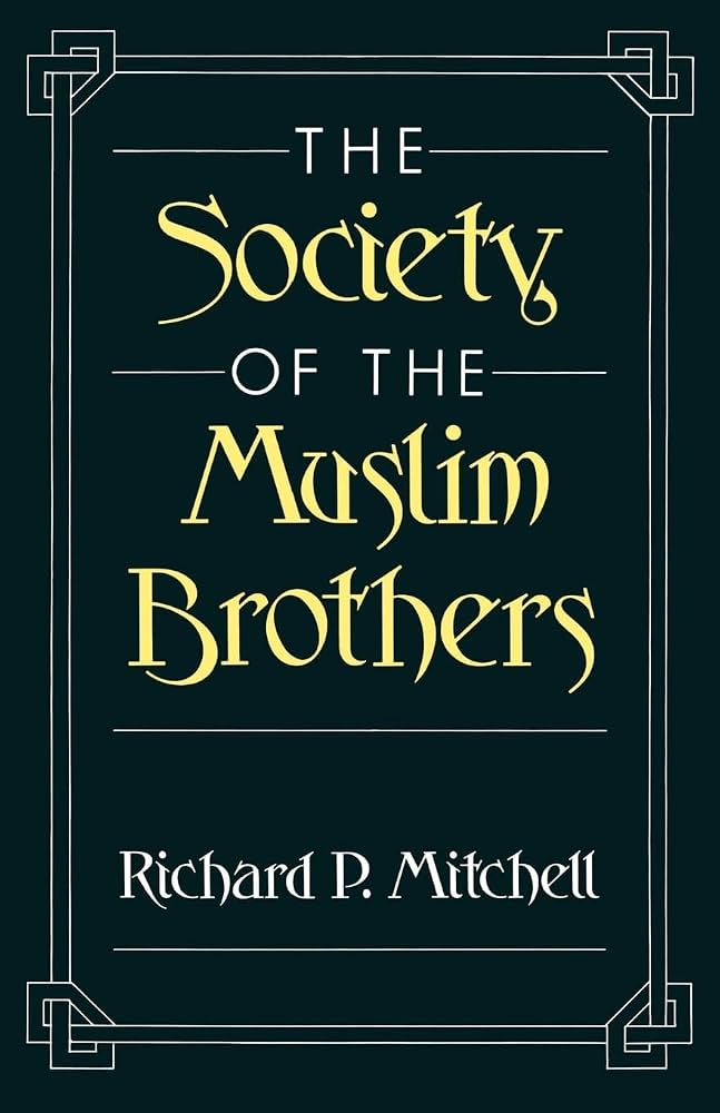 The Society of the Muslim Brothers
Book by Richard Paul Mitchell