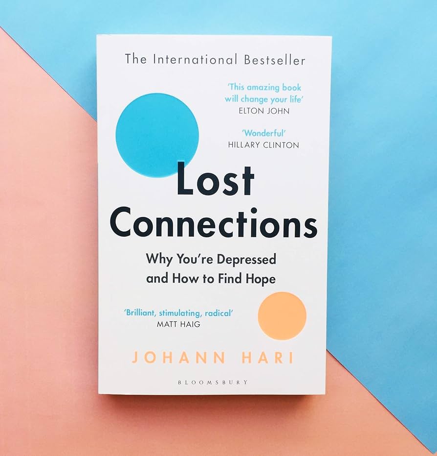 Lost Connections by Johann Hari