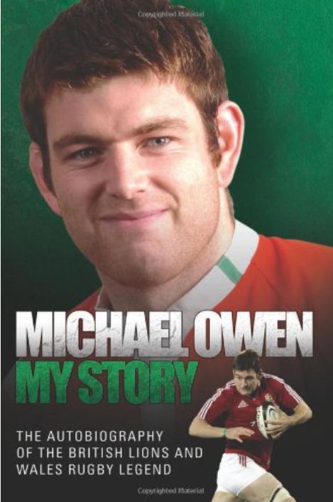 Michael Owen: My Story: The Autobiography of the British Lions and Wales Rugby Legend
Book by Michael Owen