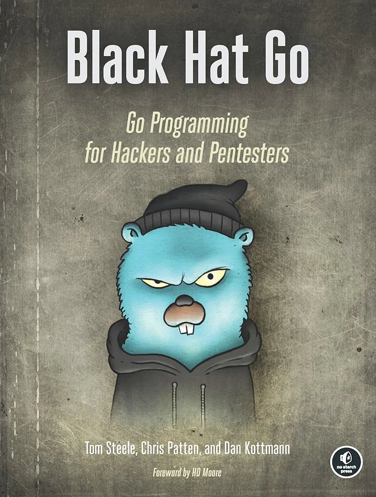 Black Hat Go: Go Programming For Hackers and Pentesters
Book by Chris Patten, Dan Kottmann, and Tom Steele