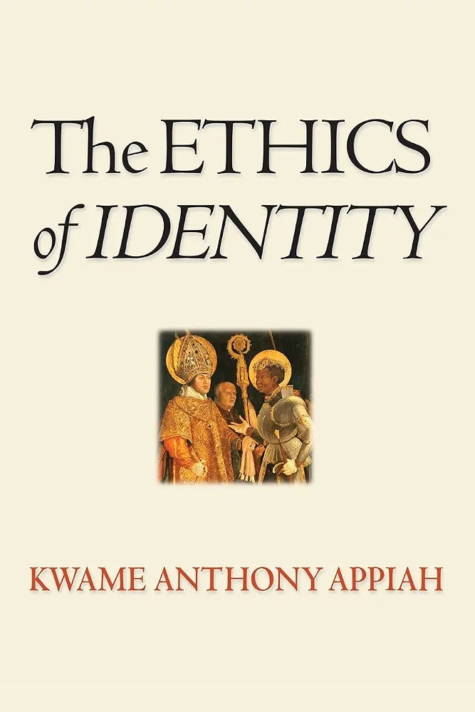 The ethics of identity
Book by Kwame Anthony Appiah