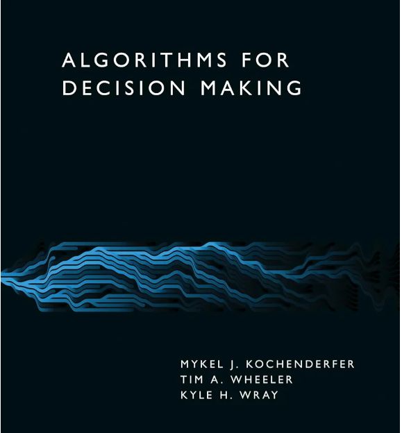 Scholarly articles for Algorithms for Decision Making — Kochenderfer et al.
