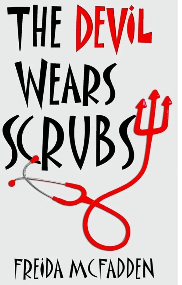 The Devil Wears Scrubs: A Short Comedic Novel
Novel by Freida McFadden