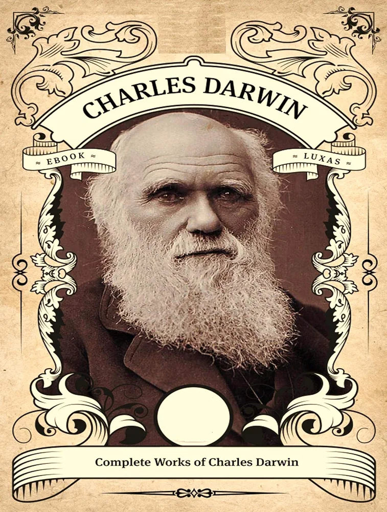 The Complete Works of Charles Darwin by Charles Darwin