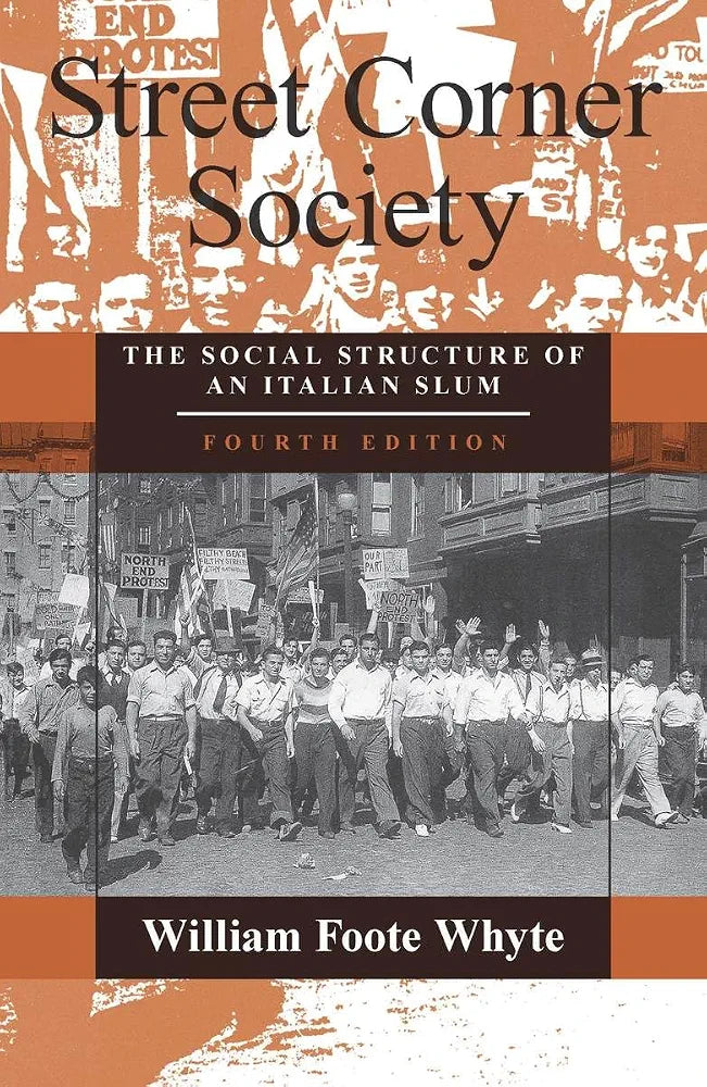 Street Corner Society Book by William Foote Whyte