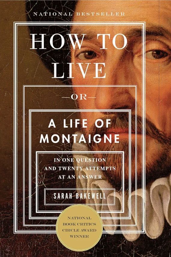 How to Live
Book by Sarah Bakewell