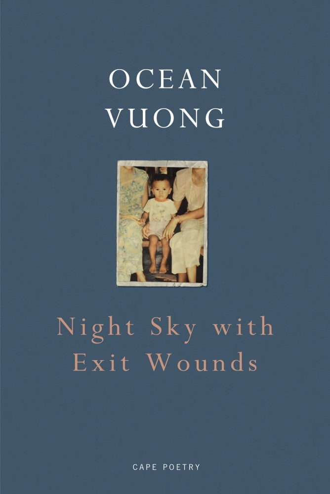 Night Sky with Exit Wounds
Books By Ocean Vuong