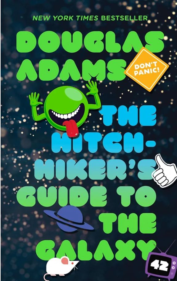 The Hitchhiker's Guide to the Galaxy
Novel by Douglas Adams