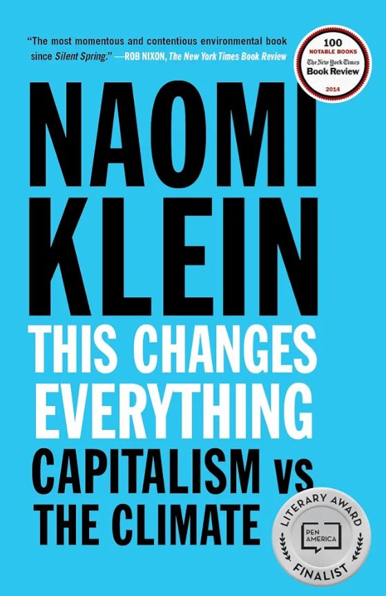 This Changes Everything: Capitalism vs. The Climate
Book by Naomi Klein