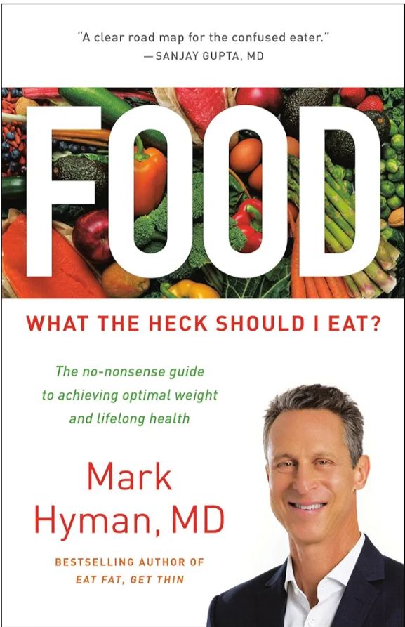 Food: What the Heck Should I Eat?
Book by Mark Hyman