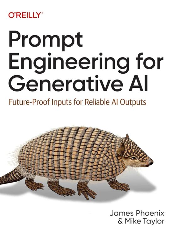 Prompt Engineering for Generative AI
Book by James Phoenix and Mike Taylor