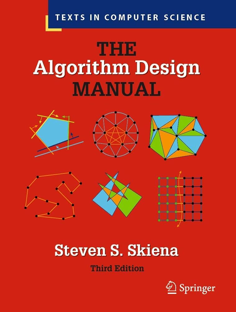 The Algorithm Design Manual by Steven S. Skiena