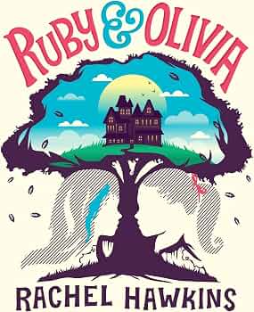 Ruby and Olivia
Book by Rachel Hawkins