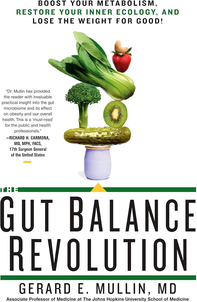 The Gut Balance Revolution: Boost Your Metabolism, Restore Your Inner Ecology, and Lose the Weight for Good!
Book by Gerard E. Mullin
