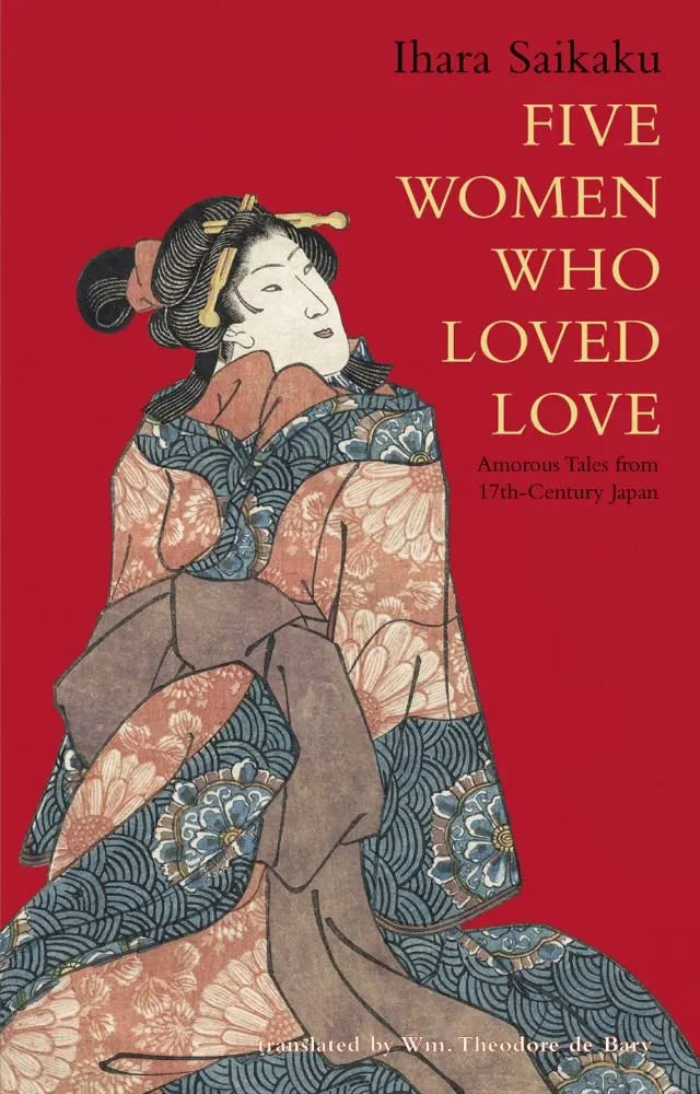 Five Women Who Loved Love
Book by Ihara Saikaku