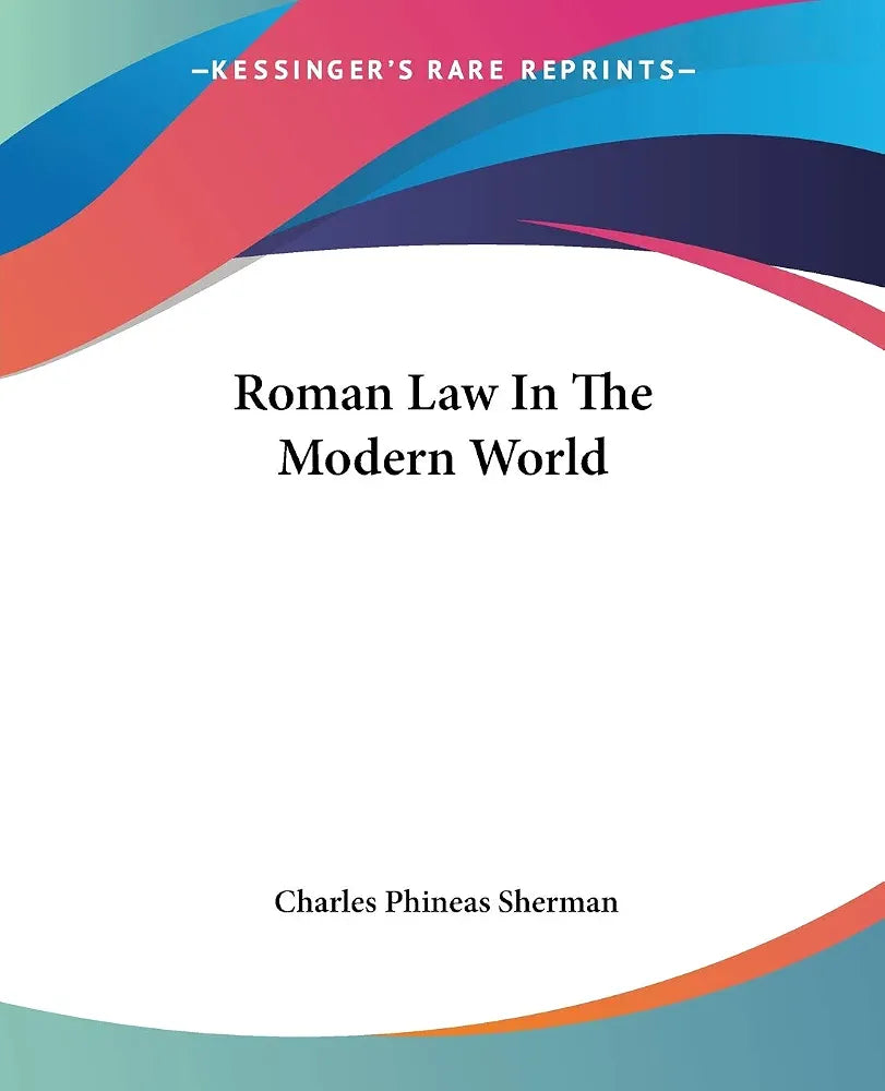 Roman Law in the Modern World Book by Charles P. Sherman