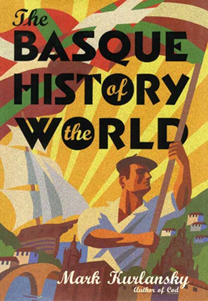 The Basque History of the World
Book by Mark Kurlansky