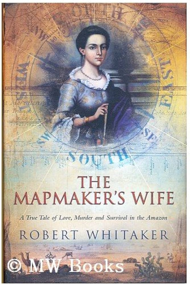 The Mapmaker's Wife
Book by Robert Whitaker