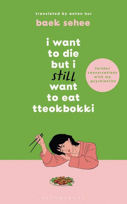 I Want to Die but I Want to Eat Tteokbokki
Book by Baek Se-hee