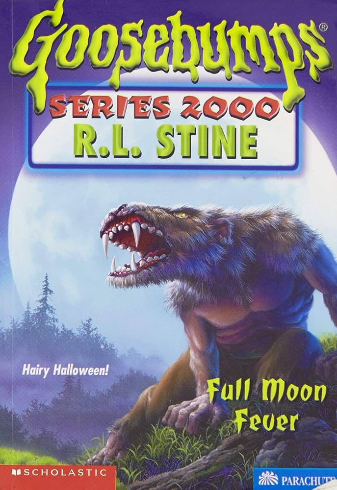Goosebumps Series 2000 22 : Full Moon Fever by R. L. Stine