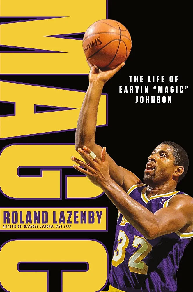 Magic: The Life of Earvin “Magic” Johnson
Book by Roland Lazenby