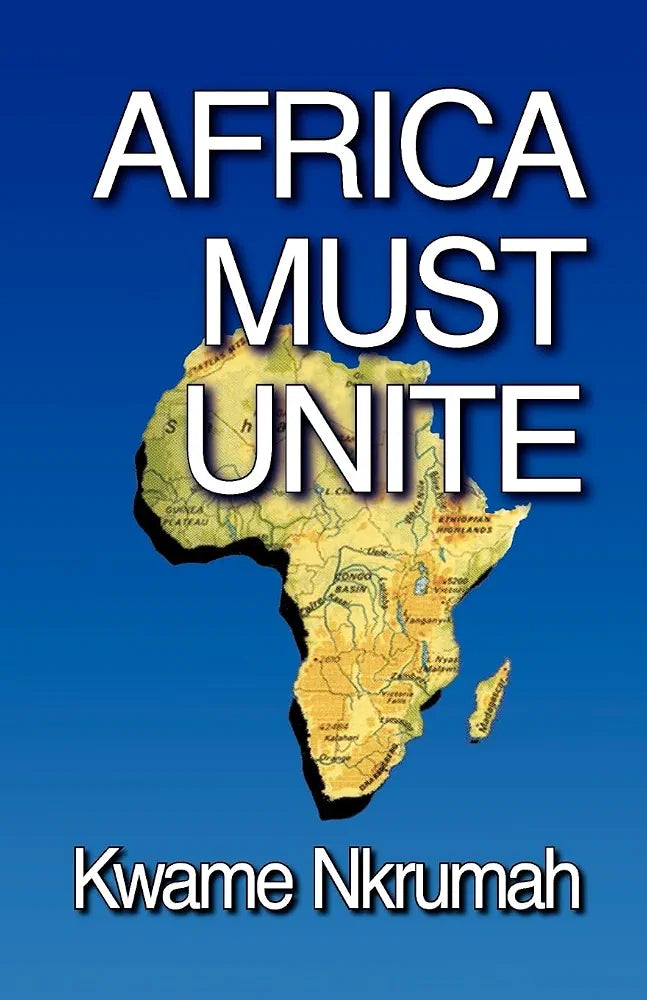 Africa Must Unite
Book by Kwame Nkrumah