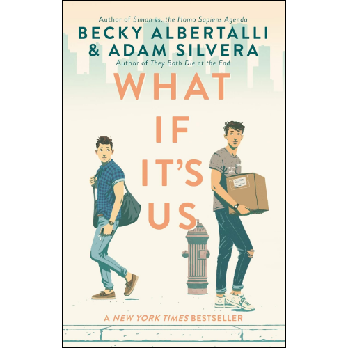 What If It’s Us by Becky Albertalli & Adam Silvera