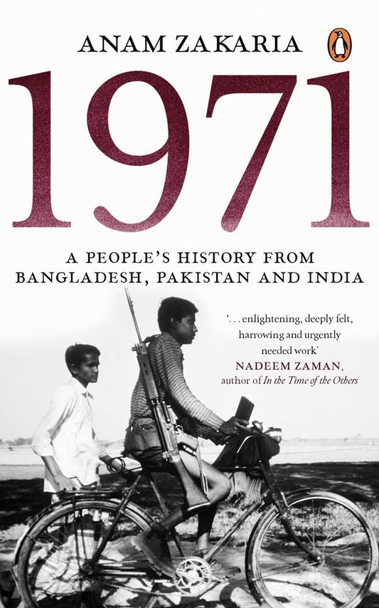 Book cover of '1971: A People's History from Bangladesh, Pakistan and India by Anam Zakaria'