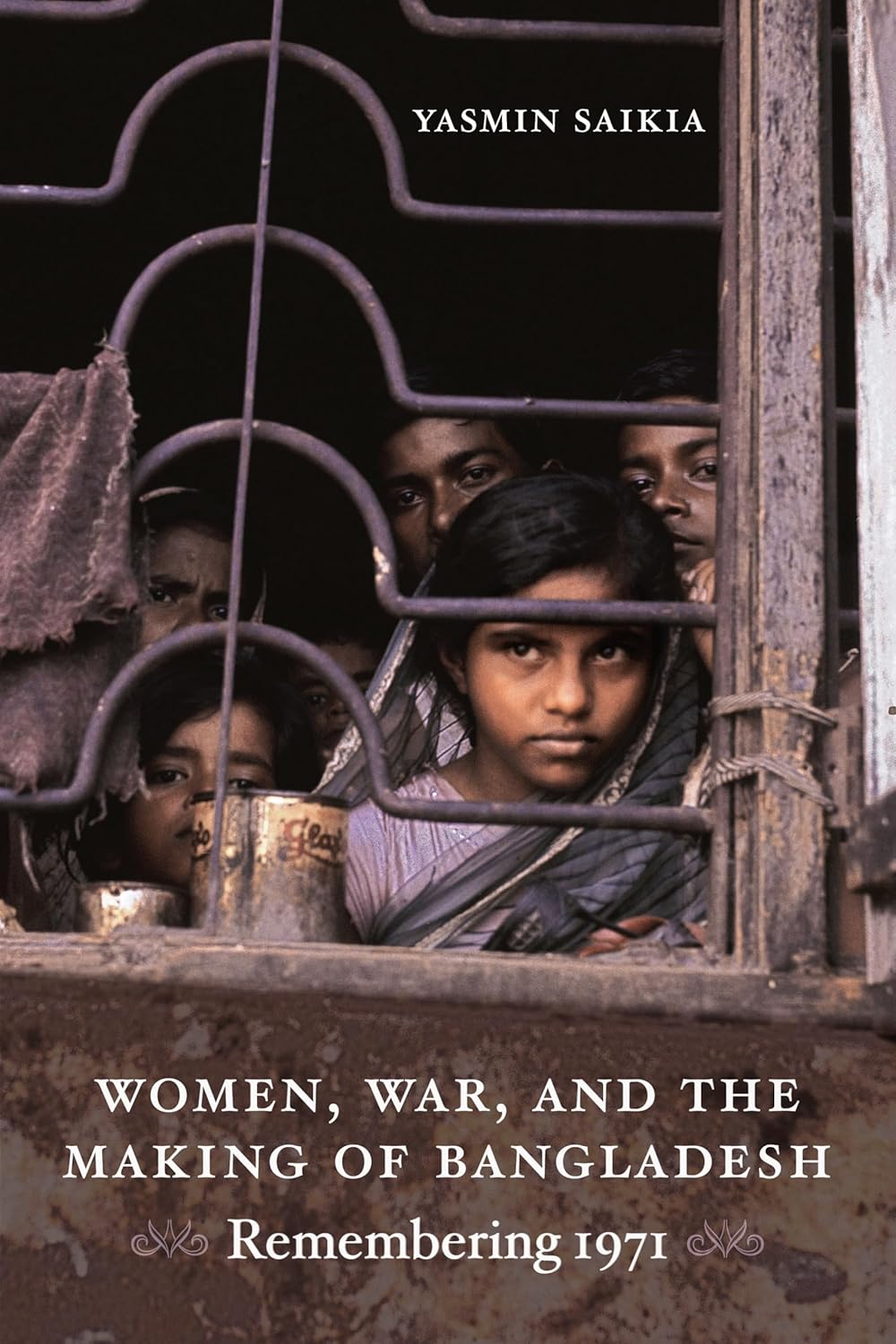 Book cover of 'Women, War, and the Making of Bangladesh: Remembering 1971' by Yasmin Saikia