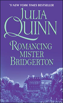 Book cover of 'Romancing Mister Bridgerton' by Julia Quinn